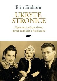 Okładka: Erin Einhorn - Ukryte stronice. Opowieść o jednym domu, dwóch rodzinach i Holokauście.