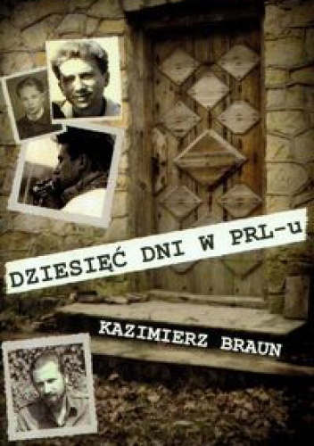 Okładka: Kazimierz Braun - Dziesięć dni w PRL-u