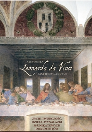 Okładka: Matthew Landrus - Arcydzieła Leonarda da Vinci