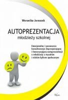 Okładka: Weronika Juroszek - Autoprezentacja młodzieży szkolnej