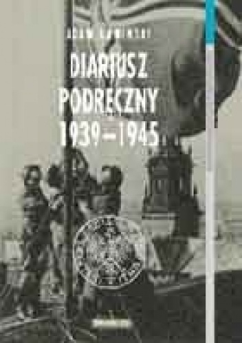 Okładka: Adam Kamiński - Diariusz podręczny 1939-1945