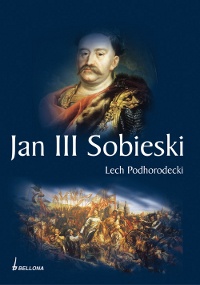 Okładka: Leszek Podhorodecki - Jan III Sobieski