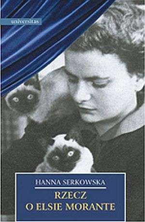 Okładka: Hanna Serkowska - Rzecz o Elsie Morante