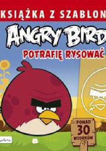 Okładka:  praca zbiorowa - Angry Birds. Książka z szablonami. Potrafię rysować
