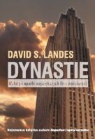 Okładka: David S. Landes - Dynastie. Wzloty i upadki największych firm rodzinnych