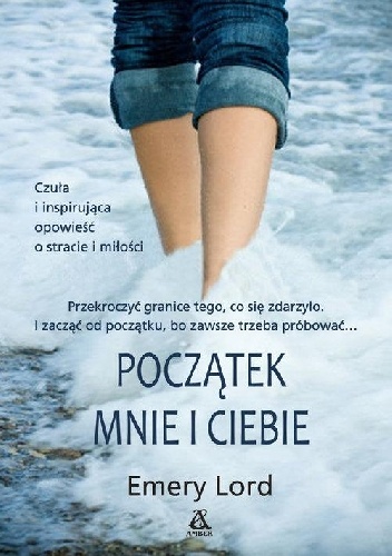 Okładka: Emery Lord - Początek mnie i ciebie