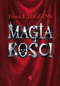 Okładka: Fiona E. Higgins - Magia kości