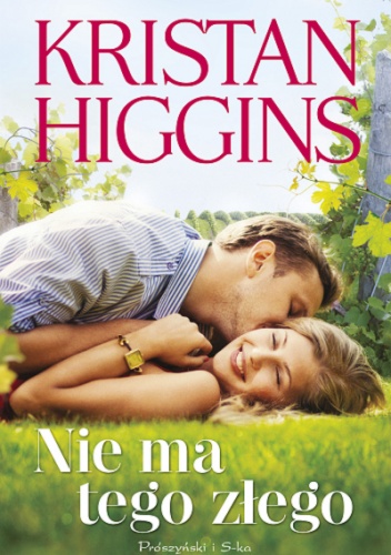 Okładka: Kristan Higgins - Nie ma tego złego