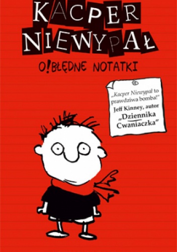 Okładka: Stephan Pastis - Kacper Niewypał. O!błędne notatki