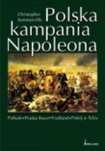 Okładka: Christopher Sommerville - Polska kampania Napoleona