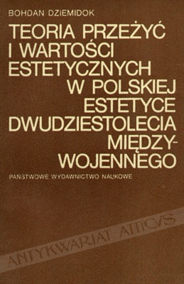 Okładka: Bohdan Dziemidok - Teoria przeżyć i wartości estetycznych w polskiej estetyce dwudziestolecia międzywojennego