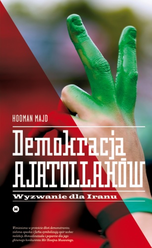 Okładka: Hooman Majd - Demokracja ajatollahów. Wyzwanie dla Iranu
