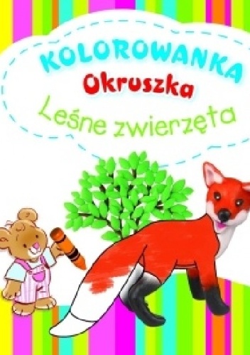 Okładka: Anna Wiśniewska - Leśne zwierzęta. Kolorowanka Okruszka