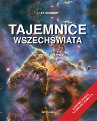 Okładka: Giles Sparrow - Tajemnice wszechświata. Najnowsze odkrycia