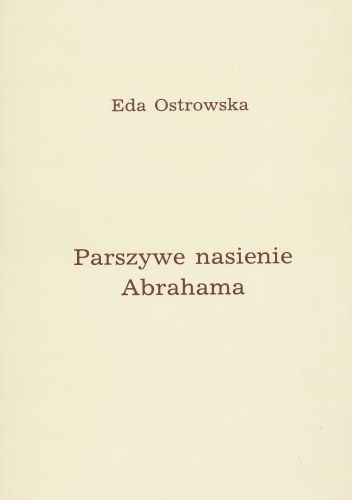 Okładka: Eda Ostrowska - Parszywe nasienie Abrahama