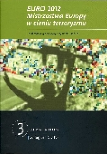 Okładka: Krzysztof Liedel - Euro 2012. Mistrzostwa Europy w cieniu terroryzmu