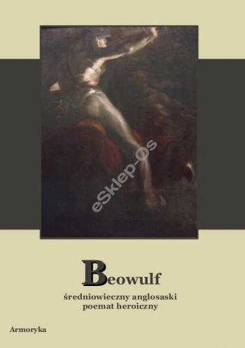 Okładka:  autor nieznany - Beowulf. Średniowieczny anglosaski poemat heroiczny