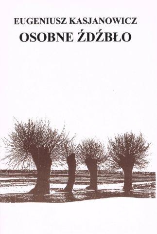 Okładka: Eugeniusz Kasjanowicz - Osobne źdźbło