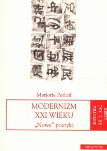 Okładka: Marjorie Perloff - Modernizm XXI wieku. Nowe poetyki