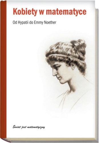 Okładka: Joaquín Navarro - Kobiety w matematyce. Od Hypatii do Emmy Noether