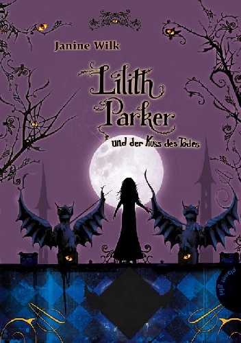 Okładka: Janine Wilk - Lilith Parker. Und der Kuss des Todes