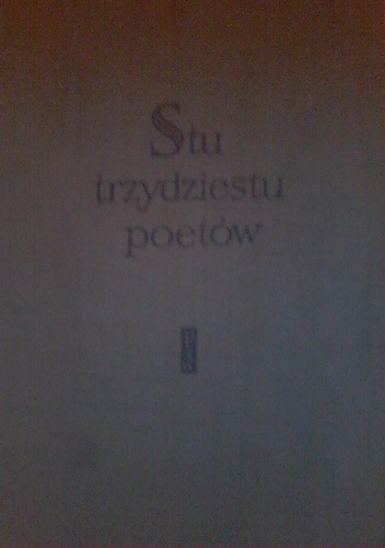 Okładka: Seweryn Pollak - Stu trzydziestu poetów. Wybór poezji narodów radzieckich.