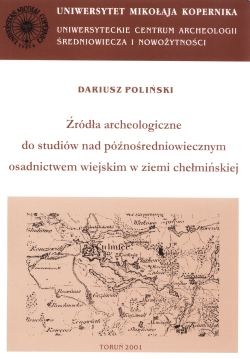 Okładka: Dariusz Poliński - Archaeologia Historica Polona. Tom 11. Źródła archeologiczne do studiów...