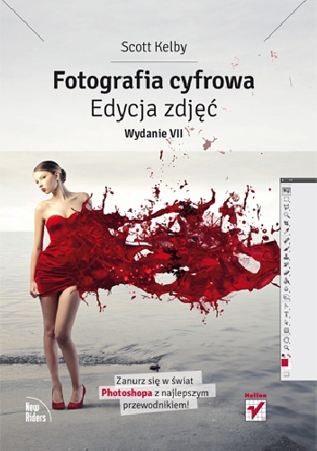 Okładka: Scott Kelby - Fotografia cyfrowa. Edycja zdjęć. Wydanie VII