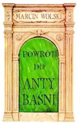 Okładka: Marcin Wolski - Powrót do ANTYBAŚNI