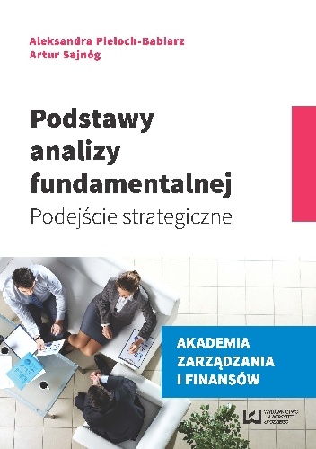 Okładka: Aleksandra Pieloch-Babiarz - Podstawy analizy fundamentalnej. Podejście strategiczne