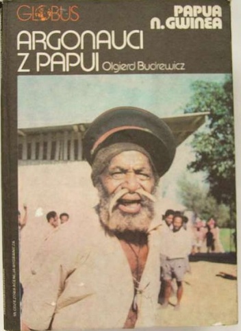 Okładka: Olgierd Budrewicz - Argonauci z Papui. Papua N. Gwinea