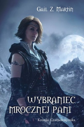 Okładka: Gail Z. Martin - Wybraniec Mrocznej Pani