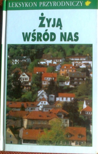 Okładka: Josef H. Reichholf - Żyją wśród nas, Flora i fauna osiedli ludzkich