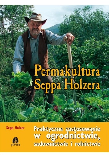 Okładka: Sepp Josef Holzer - Permakultura Seppa Holzera