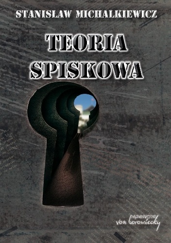 Okładka: Stanisław Michalkiewicz - Teoria Spiskowa