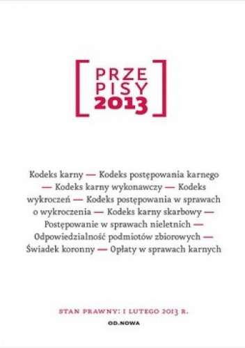 Okładka: Agnieszka Kaszok - Przepisy 2013. Zbiór karny