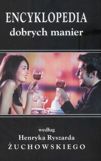Okładka: Henryk Ryszard Żuchowski - Encyklopedia dobrych manier
