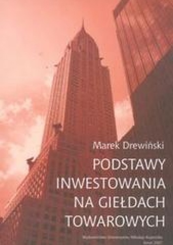 Okładka: Marek Drewiński - Podstawy inwestowania na giełdach towarowych