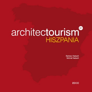 Okładka: Bartosz Haduch - architectourism 01 HISZPANIA
