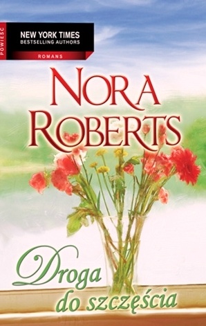 Okładka: Nora Roberts - Droga do szczęścia