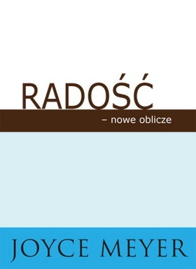 Okładka: Joyce Meyer - Radość-nowe oblicze