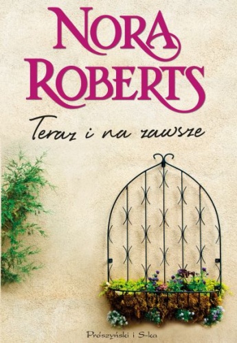 Okładka: Nora Roberts - Teraz i na zawsze