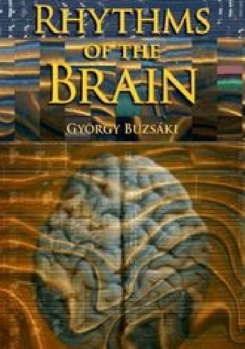 Okładka: Gyorgy Buzsaki - Rhythms of the Brain