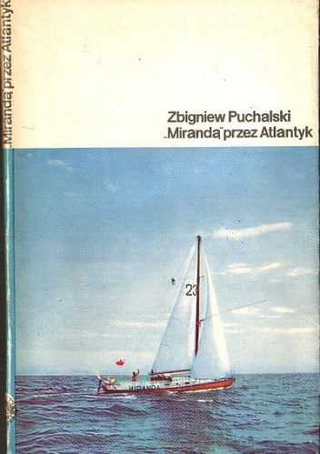 Okładka: Zbigniew Puchalski - „Mirandą” przez Atlantyk