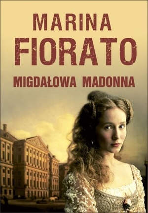 Okładka: Marina Fiorato - Migdałowa Madonna
