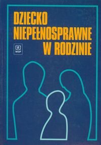 Okładka: Irena Obuchowska - Dziecko niepełnosprawne w rodzinie