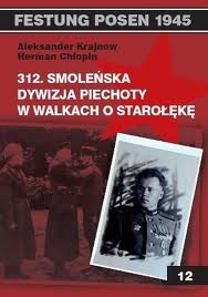 Okładka: Aleksander Krajnow - 312. Smoleńska Dywizja Piechoty w walkach o Starołękę