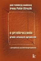 Okładka: Irena Pufal-Struzik - O przekraczaniu granic własnych ograniczeń