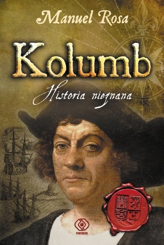 Okładka: Manuel Rosa - Kolumb. Historia nieznana