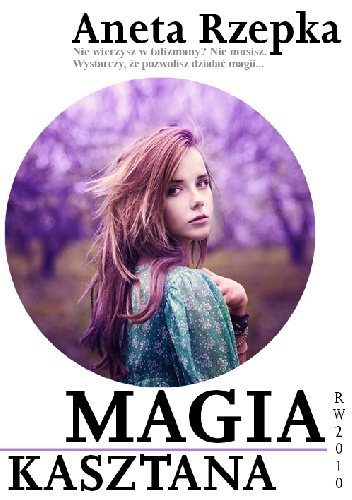 Okładka: Aneta Rzepka - Magia kasztana